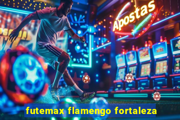 futemax flamengo fortaleza